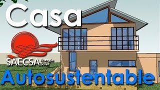 Construimos tu Casa Autosustentable SAECSA en México quotProyecto 1Aquot [upl. by Elleunamme]