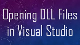 Opening DLL Files in Visual Studio [upl. by Nnahgaem700]