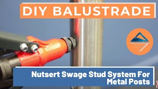 Balustrade Installation Instructions for Nutsert Swage Stud Metal Post System [upl. by Aninad]