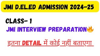 CLASS 1 JMI DElEd Interview Preparation 202425🔥 This will 100 boost your confidence [upl. by Niveb571]