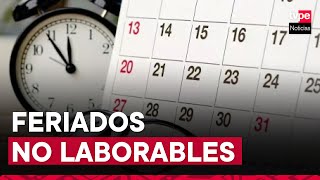 ¡Atención 26 de diciembre y 2 de enero serán feriados no laborables [upl. by Blackmun]