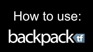 How to use Backpacktf 2016 EP 1 [upl. by Sperling]