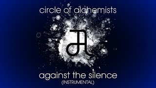 Circle Of Alchemists  Against The Silence INSTRUMENTAL  Alchemisten Free Tracks [upl. by Ferullo]