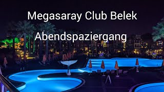 Megasaray Club Belek⭐⭐⭐⭐⭐🇹🇷 Abendspaziergang 🌜✨ [upl. by Lezah]