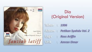 Fauziah Latiff  Dia Versi Asal Audio [upl. by Anaehr527]