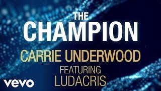 Carrie Underwood  The Champion ft Ludacris Official Lyric Video [upl. by Arahset290]