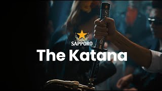 THE KATANA  SAPPORO PREMIUM BEER [upl. by Irrab314]