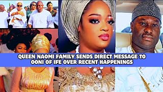 QUEEN NAOMI FAMILY SENDS DIRECT MESSAGE TO OONI OF IFE OVER RECENT HAPPENINGS [upl. by Esinyt489]