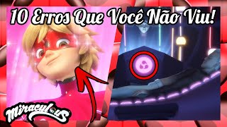 10 ERROS QUE VOCÊ NÃO VIU EM MIRACULOUS 4 [upl. by Meave889]