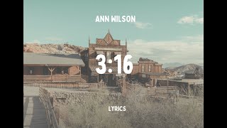 Ann Wilson  316  lyrics [upl. by Notyalc]