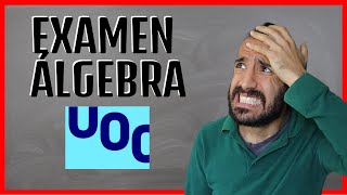 ✅ Así es un examen global de ÁLGEBRA en la UOC [upl. by Feune833]