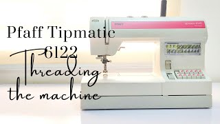 Pfaff Tipmatic 6122 sewing machine  Threading your machine [upl. by Warfourd]