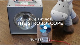 The Stroboscope And How It Works  FJs Physics  Video 126 [upl. by Middlesworth]