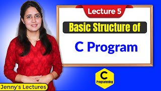 C05 Structure of a C Program  Programming in C [upl. by Leonelle779]