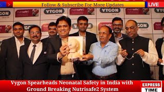 Vygon Spearheads Neonatal Safety in India with Groundbreaking Nutrisafe2 System [upl. by Nawoj465]