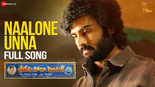 Naalone Unna  Full Video  Sridevi Soda Center  Sudheer Babu  Anandhi  Mani Sharma  70mm Ent [upl. by Aznofla]