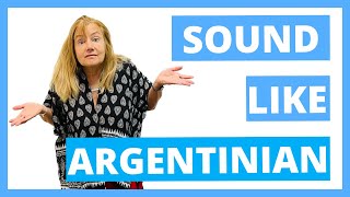 ARGENTINE ACCENT  How to SPEAK like a PORTEÑO [upl. by Dupuis]