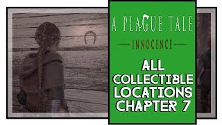 A Plague Tale Innocence All Collectible Locations Chapter 7 [upl. by Thilde]