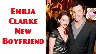 Emilia Clarke New Boyfriend 2018  Seth Macfarlane Girlfriend 2018 [upl. by Naitsihc]