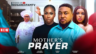 MY MOTHERS PRAYER Full Movie NOSAREXFAMTV Nosa Rex Lilian Afegbai Shirley Igwe Phil Daniels [upl. by Eentrok]