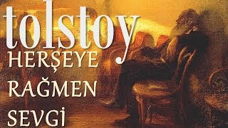 quotHerşeye Rağmen Sevgiquot TOLSTOY sesli kitap tek parça Akın ALTAN [upl. by Madelene]