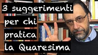 3 suggerimenti per la Quaresima [upl. by Stoller]