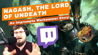 Nagash the Lord of Undeath  An Impromptu Warhammer Fantasy Story [upl. by Pitarys]