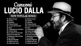 Lucio Dalla Greatest Hits Full Album  Canzoni Italiana 2023  15 Migliori Canzoni di Lucio Dalla [upl. by Siddra]