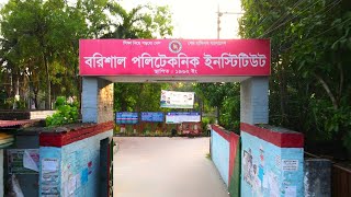 Barisal Polytechnic Institute Barisal  বরিশাল পপলিটেকনিক ইনস্টিটিউট বরিশাল  Full Campus Video [upl. by Jehius]