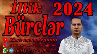 Bürclər 2024 cü il illik Bürclər Ətraflı Ekstrasens Peyman bəyin proqnozları 051 777 99 77 [upl. by Myrtice]