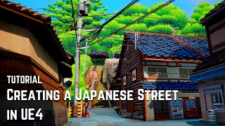 Creating a Japanese Street Environment in UE4  Tutorial for Beginners Pt 1 [upl. by Avictor]