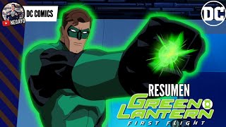 LINTERNA VERDE  PRIMER VUELO Green Lantern  First Flight  RESUMEN COMPLETO [upl. by Dimah]