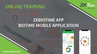 ZKBioTime APP BioTime Mobile Application Online Training [upl. by Eanerb968]