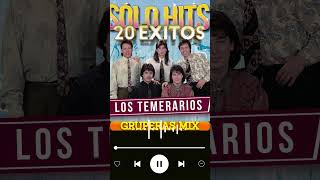 MIX ROMÁNTICAS LO MEJOR DE LOS TEMERARIOS 🔥 LOS TEMERARIOS ÉXITOS SUS MEJORES CANCIONES [upl. by Kado437]