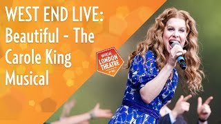 West End Live 2016 Beautiful  The Carole King Musical [upl. by Eniala]