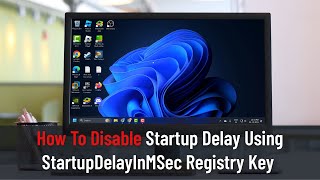 How To Disable Startup Delay Using StartupDelayInMSec Registry Key In Windows 1011 [upl. by Sherburn]