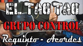 Tutorial El tao tao  Grupo Control  Requinto  Acordes  TABS [upl. by Diella702]