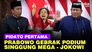 Gebrak Podium Pidato Pertama Presiden Prabowo Singgung Megawati Hingga Jokowi [upl. by Reynard]