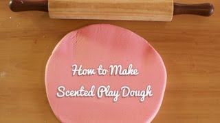 How to Make Scented Playdough [upl. by Cook]