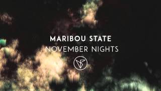 Maribou State  November Nights [upl. by Hudson]