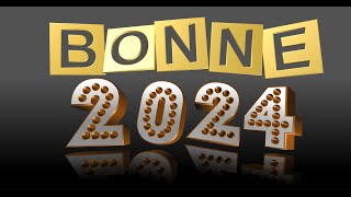 Bonne Année 2024 quot Belle vidéo à offrir en Janvier quot [upl. by Nomrah14]