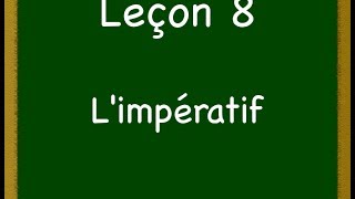 Leçon 8  Limpératif [upl. by Syla]