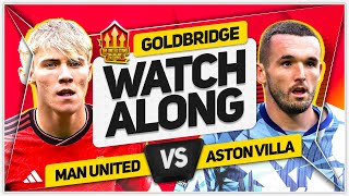 MANCHESTER UNITED vs ASTON VILLA Live with MARK GOLDBRIDGE [upl. by Nyrahs263]