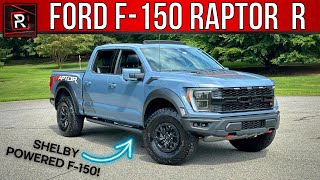 The 2023 Ford F150 Raptor R Is A Shelby Powered OffRoad Muscle Truck [upl. by Kleper]