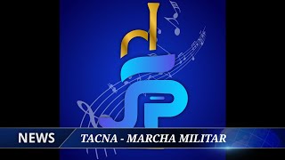 TACNA  MARCHA MILITAR [upl. by Acinoev]