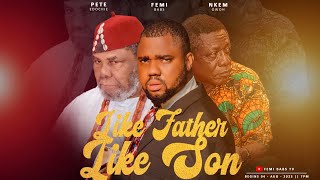 LIKE FATHER LIKE SON  EPISODE 1 FT OSUOFIA NKEM OWOH amp ZUALAKATE FEMI BABS [upl. by Kenney]