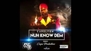 CAPLETON  NUH KNOW DEM Official Audio  Prod CASPA PRODUCTIONS  21st Hapilos 2017 [upl. by Drescher]