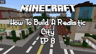 How To Build A Realistic Minecraft CITY EP 8  Adding Little Details [upl. by Enelak]