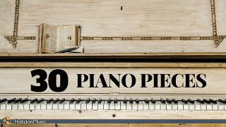 30 Most Famous Classical Piano Pieces [upl. by Abra575]