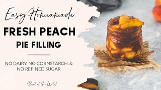 Easy Homemade Fresh Peach Pie Filling [upl. by Ahsimat]